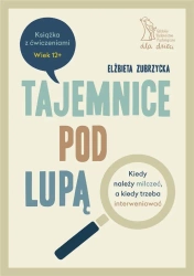 Tajemnice pod lupą. Kiedy należy milczeć.. - Elżbieta Zubrzycka