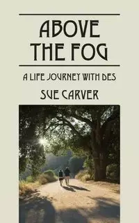 Above the Fog - Sue Carver
