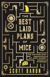 The Best Laid Plans of Mice - Scott Baron