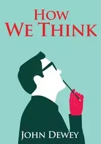 How We Think - Dewey John