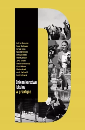 Dziennikarstwo lokalne w praktyce - praca zbiorowa