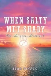 When Salty Met Shady - Stan Pinato