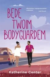 Będę twoim bodyguardem - Katherine Center