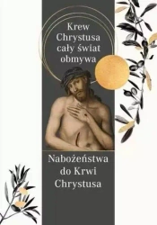 Krew Chrystusa cały świat obmywa - praca zbiorowa