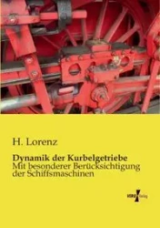 Dynamik der Kurbelgetriebe - Lorenz H.