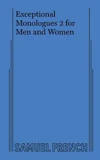 Exceptional Monologues 2 for Men and Women - Various