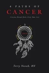 4 Paths of Cancer - Terry Novak RN