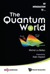 QUANTUM WORLD, THE - MICHEL LE BELLAC