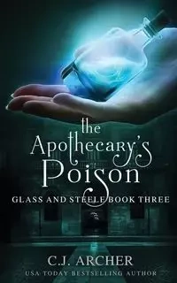The Apothecary's Poison - Archer C.J.