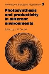 Photosynthesis and Productivity in Different Environments - Cooper J. P.