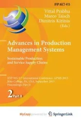 Advances in Production Management Systems. Sustainable Production and Service Supply Chains - Prabhu Vittal