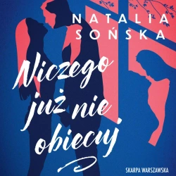 audiobook Niczego już nie obiecuj - Natalia Sońska