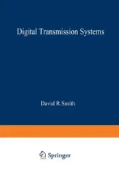 Digital Transmission Systems - David R. Smith