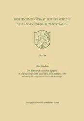Der Einmarsch Deutscher Truppen in Die Entmilitarisierte Zone Am Rhein Im Marz 1936 - Max Braubach