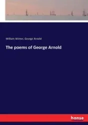 The poems of George Arnold - Arnold George
