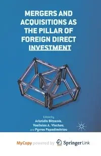 Mergers and Acquisitions as the Pillar of Foreign Direct Investment - Bitzenis A.