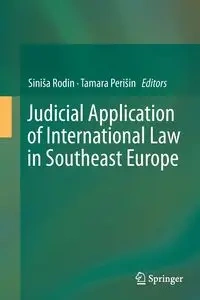 Judicial Application of International Law in Southeast Europe - Rodin Siniša