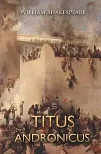 Titus Andronicus - William Shakespeare