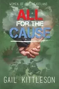 All for the Cause - Gail Kittleson