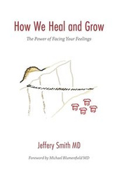 How We Heal and Grow - Smith Jeffery S.