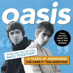 Oasis. When are you getting back together? wer. angielska - Harry Maddison