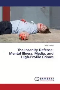 The Insanity Defense - Scott Elmore
