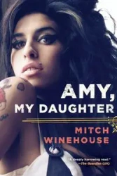 Amy, My Daughter - Mitch Winehouse