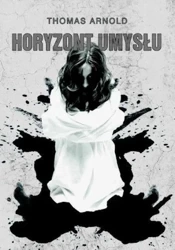 Horyzont umysłu (z autografem) - Thomas Arnold