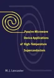 Passive Microwave Device Applications of High-Temperature Superconductors - Lancaster M. J.
