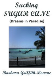 Sucking Sugar Cane - Barbara Griffith-Bourne