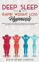 Deep Sleep &amp; Rapid Weight Loss Hypnosis - Meditation made effortless