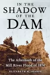 In the Shadow of the Dam - Elizabeth M. Sharpe