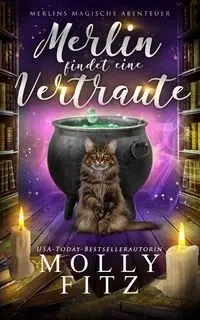 Merlin findet eine Vertraute - Molly Fitz