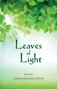 Leaves of Light - Charles Michael Burack