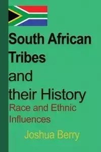South African Tribes and their History - Berry Joshua