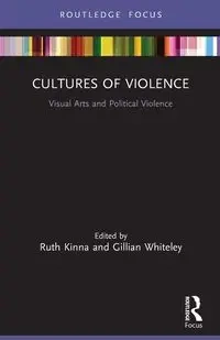 Cultures of Violence - Kinna Ruth