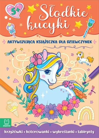 Słodkie kucyki. Aktywizująca książeczka - Monika Basiejko