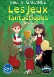 Les Jeux Fantastiques - Paul A. Garance