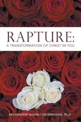 Rapture - Audrey Drummonds Ph.D. Archbishop