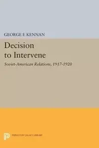 Decision to Intervene - George Kennan Frost