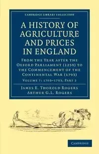 A History of Agriculture and Prices in England - James E. Rogers Thorold