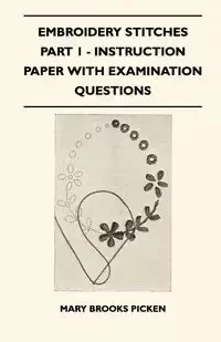 Embroidery Stitches Part 1 - Instruction Paper With Examination Questions - Mary Brooks Picken