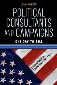 Political Consultants and Campaigns - Johnson Jason