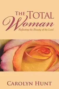 The Total Woman - Carolyn Hunt
