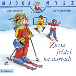 Mądra Mysz. Zuzia jeździ na nartach - Liane Schneider, Eva Wenzel-Burger