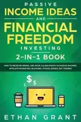 Passive Income Ideas And Financial Freedom Investing, 2 in 1 Book - Carl Klein