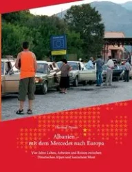 Albanien - Mit dem Mercedes nach Europa - Pürner Hartmut