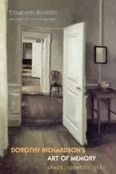 Dorothy Richardson's 'Art of Memory' - Elisabeth Bronfen