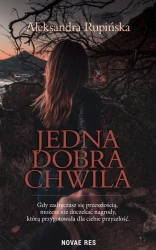 eBook Jedna dobra chwila - Aleksandra Rupińska epub mobi
