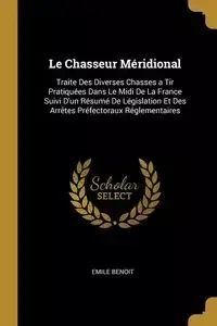 Le Chasseur Méridional - Emile Benoit